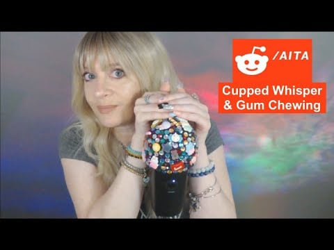 ASMR Gum Chewing Cupped Whisper  Am I The A-hole [AITA]