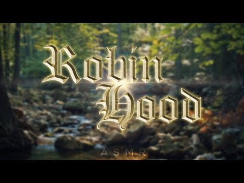 Robin Hood 🏹 An ASMR Medieval Roleplay Collab 💰