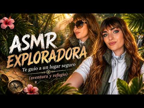ASMR NIA / Roleplay EXPLORADORA   · Te guío a un lugar seguro · Aventura y refugio 🌿💧