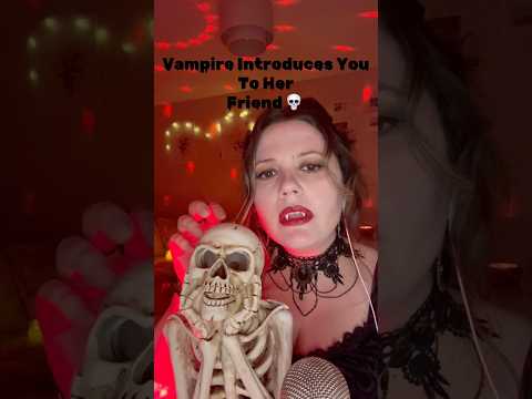 ASMR Softly Spoken Vampire Introduces You To Her Friend 💀 #shorts