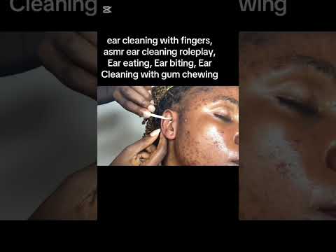 ear cleaning with fingers, asmr ear cleaning, Ear eating, Ear biting, Ear Cleaning with gum chewing