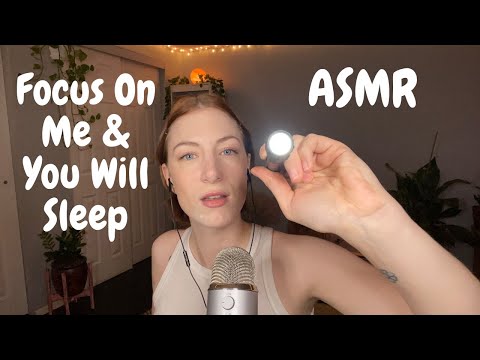 ASMR Focus On Me & You Will Sleep, Personal Attention | Flightlight, visual triggers