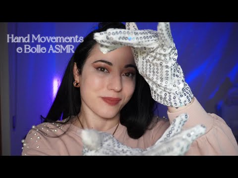 Hand Movements Ipnotici e Bolle ASMR 🫧