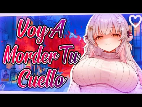ASMR | YANDERE te MUERDE el CUELLO y te S3CUESTRA 💋🔪  ⁄ Roleplay Español