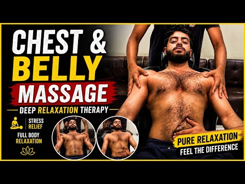 Chest & Belly Massage | Deep Relaxation Therapy For Stress Relief 💈