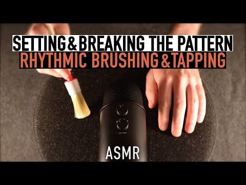 ASMR Setting & Breaking The Pattern | Rhythmic Brushing & Tapping | No Talking