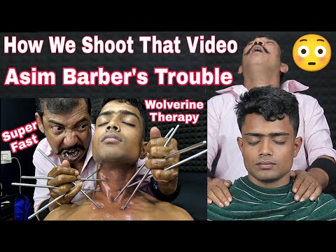How We Shoot Asim Barber Wolverine Massage Therapy | How Much Trouble ? Chopsticks Massage ASMR