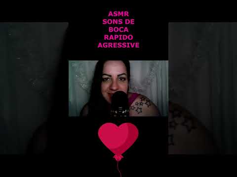 ASMR-SHORTS SONS DE BOCA RAPIDO E AGGRESSIVE #aggressive #asmr #shorts