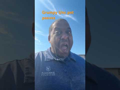 Grumpy UNC’s Pet peeve