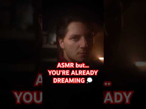 I’m in your DREAM 😳 #asmr #tingles #dream #triggersforsleep #sleepsounds