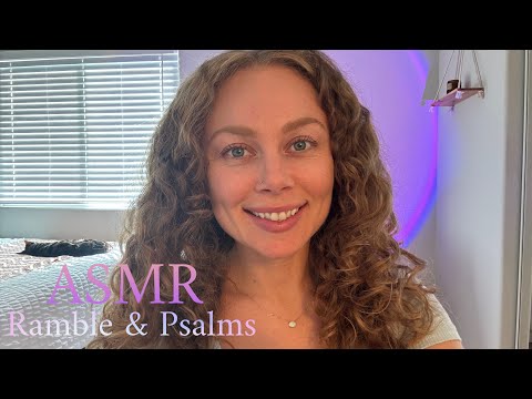 Christian ASMR Whispered Ramble & Psalms 