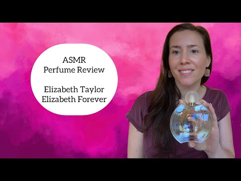 ASMR Perfume Review - Elizabeth Taylor Elizabeth Forever - Whispering & Glass Tapping