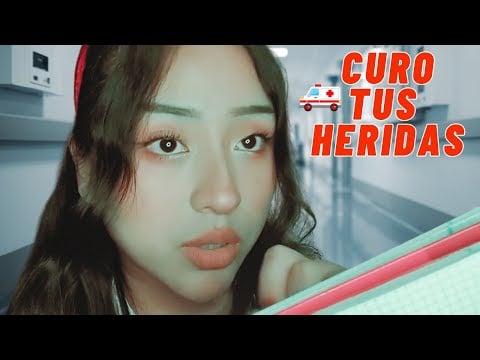 ASMR Enfermera CURA tus heridas enfermera​❤️‍🩹​(RESUBIDO)