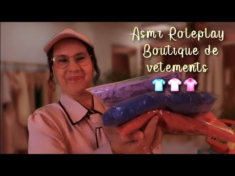 Asmr Français : Rôleplay "boutique de vêtements"👚👕👚👕