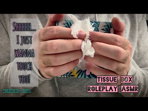 Shhhhh… I wanna just touch you! | Tissue Box Roleplay ASMR