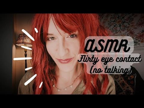 ASMR | flirty eye contact (no talking) ☺️
