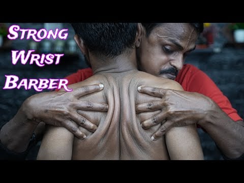 Strong Wrist Barber Doing ASMR Deep Tissue Back Massage For Better Relaxation | ASMR Neck Cracking