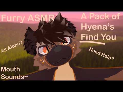[Furry Paw ASMR] A Pack of Hyena's Find You~