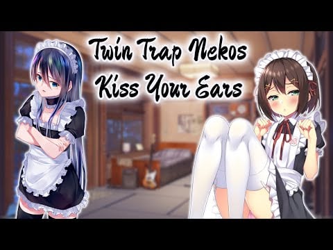 Twin Trap Nekos Kiss Your Ears (ASMR) [Audio Role-Play]