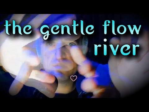 Gentle Flow 🏞️ On The River With Me #Mindfulness #ASMR & Sleep #Sounds #sleepaid