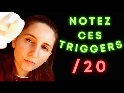 ✨Notez ces déclencheurs intenses sur /20 ✨(ASMR français)