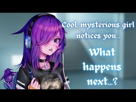 ASMR RP | Cool mysterious girl notices you. . .🧊