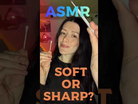 #asmr #soft or #sharp