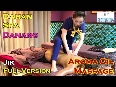 Dahan Spa Aroma Massage JIK FULL VERSION (Da Nang, Vietnam)