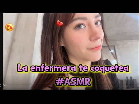 La enfermera te coquetea-#ASMR