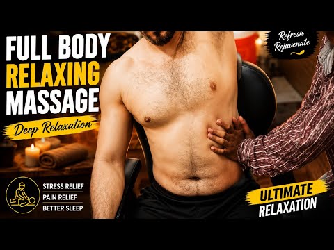 Full Body Relaxing Massage | Stress Relief & Deep Relaxation 💈