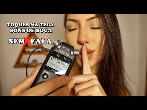 ASMR SONS DE BOCA Delicados e TOQUES NA TELA Suave (sem fala, estalinhos arrepiantes)