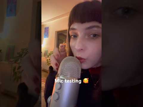 Mic test before filming ASMR 💋