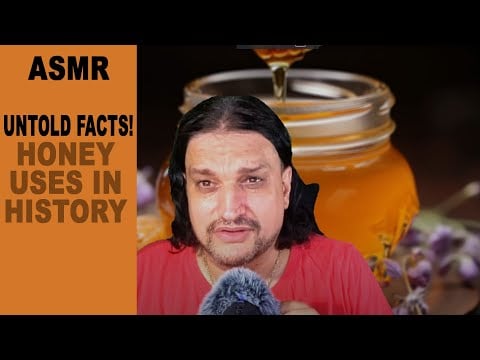 Untold Facts About Different Uses of HONEY In the Past | ASMR soft spoken