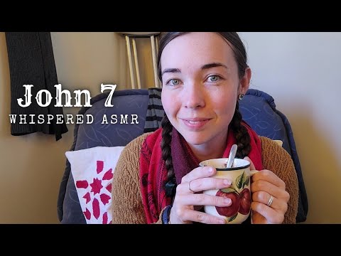 ASMR Whispered Bible Study, Inaudible, John 7