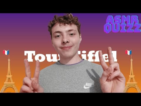 ASMR FR:🗼Quizz sur la Tour Eiffel🗼(suis-je un bon Français ?)
