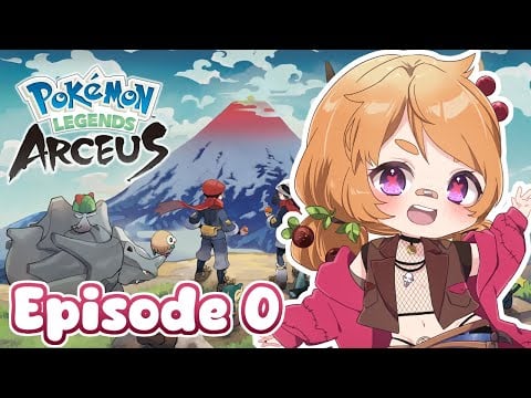 Finishing My First Pokémon Game! [Pokémon Legends: Arceus | Episode 0]
