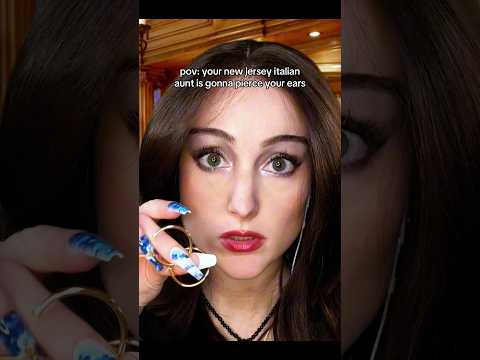 pov: your new jersey italian aunt is gonna pierce your ears #asmr