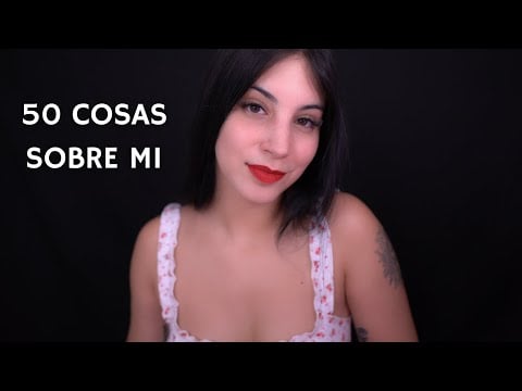 ASMR 50 COSAS SOBRE MI ❤️ l Susurros para dormir profundamente