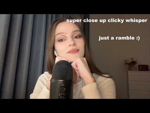 ASMR life updates (clicky whisper)