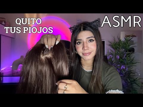 ASMR ESPAÑOL / Te SACO tus PIOJITOS y LIENDRES (REALISTA) + TE PEINO el CABELLO