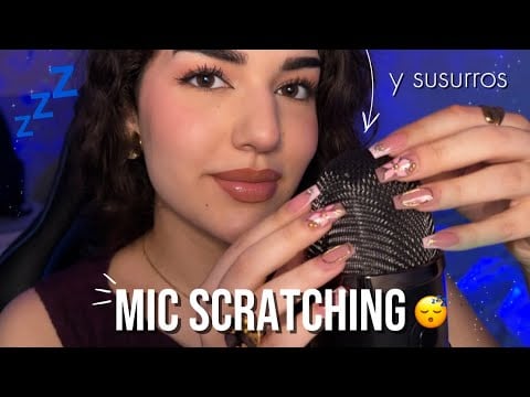 ASMR MIC SCRATCHING 😴 con Uñas Largas 💅🏻Mientras Hablamos