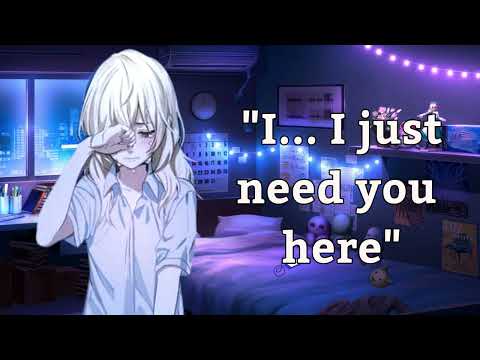 {Asmr} Worried girlfriend needs you here [abandoment issues] [reverse comfort] [f4a] [crying]