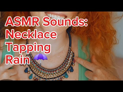 ASMR Sounds: Necklace Tapping Simulates Rain ☂️🌧🌈