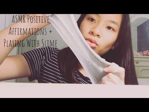 ASMR Positive Affirmations + Playing With Slime