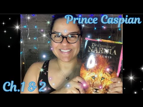 ASMR Reading 📖 Of “Prince Caspian” Ch.1 & 2 With Omy 