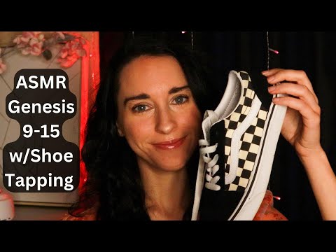 Christian ASMR❤️Genesis 9-15 reading W/ Shoe Tapping (soft spoken)