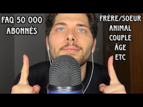 ASMR Français : JE RÉPOND À TOUTES VOS QUESTIONS 💬 (FAQ Des 50 000 Abonnés)