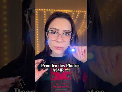 ASMR Prendre des Photos 📸 #shorts #asmr #asmrfrancais