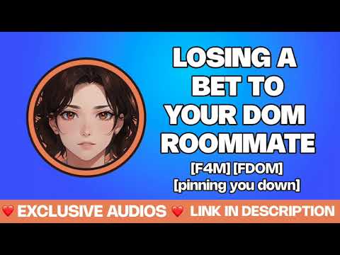 [F4M] [ASMR ROLEPLAY] Losing a bet to your bossy roommate [pinning you down] [asmr gf]