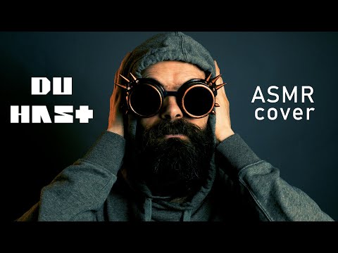 RAMMSTEIN - DU HAST (ASMR cover)